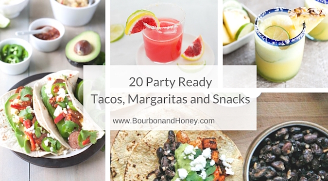 Recipe Roundup: 20 Party Ready Cinco de Mayo Tacos, Margaritas and Snacks | BourbonandHoney.com