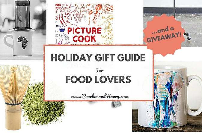 Holiday Gift Guide for Food Lovers | BourbonandHoney.com