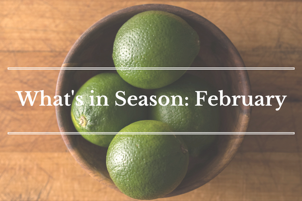 What's in Season: February | BourbonandHoney.com