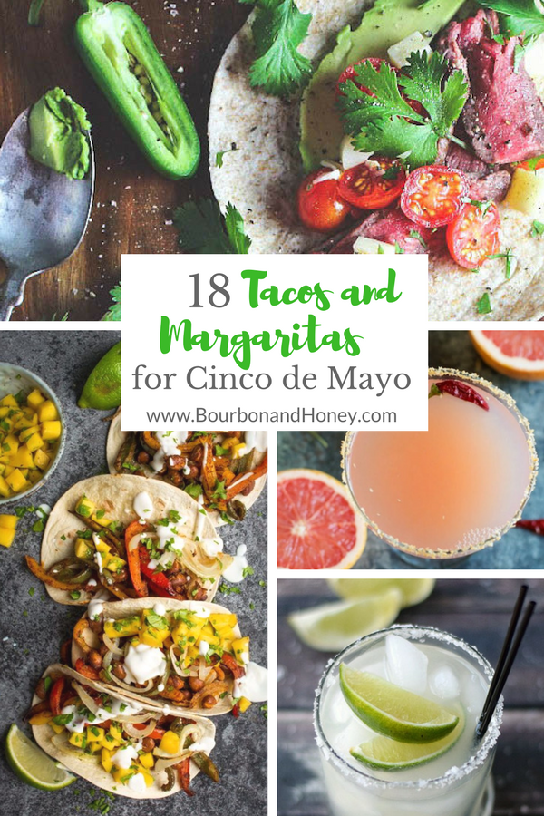 18 Tacos and Margaritas for Cinco de Mayo | BourbonandHoney.com -- Pair the perfect tasty taco with a boozy margarita with this collection of party ready recipes and cocktails for Cinco de Mayo!